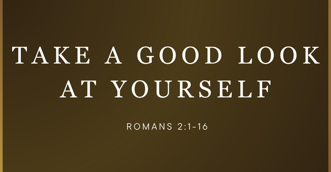 Take a Good Look at Yourself