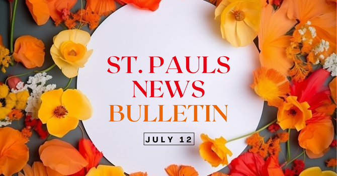 July 12 News Bulletin