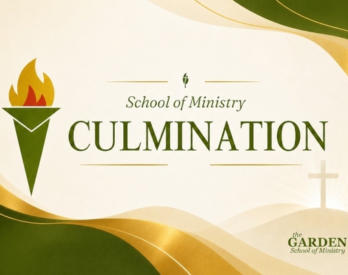 School of Ministry Culmination