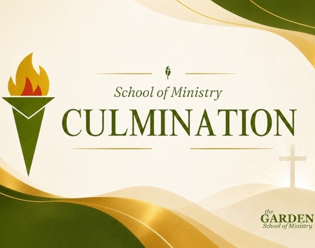 School of Ministry Culmination