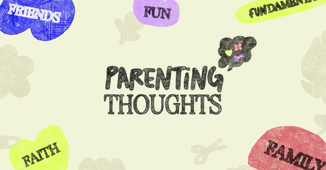 Parenting Thoughts