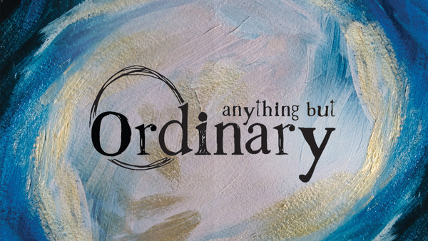 Anything but Ordinary