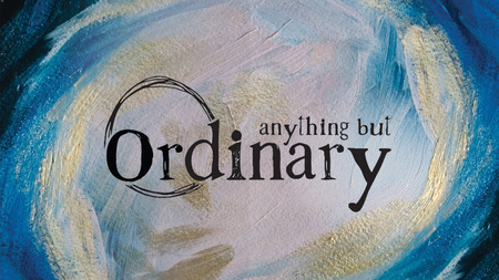 Anything but Ordinary