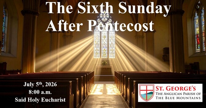 THe Sixth Sunday After Pentecost