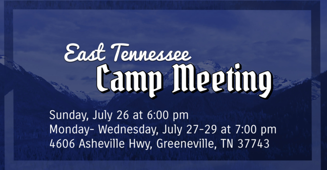 East TN Camp Meeting