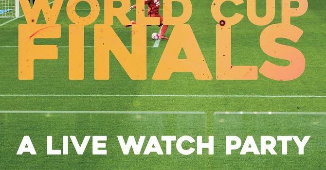 World Cup Finals Watch Party