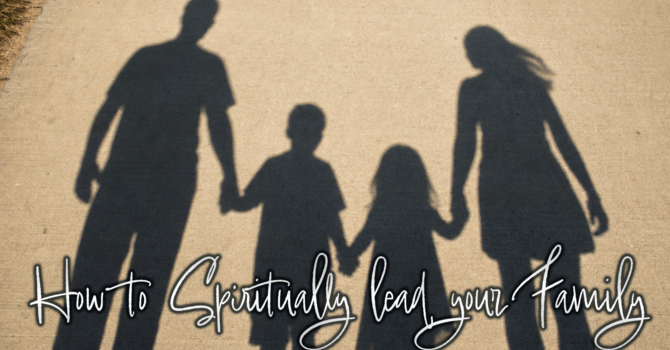 How to Spiritually lead your Family image