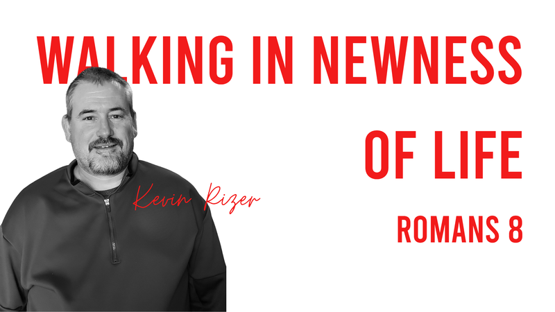 Walk in Newness of Life