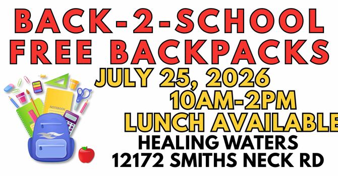 Back Pack Give Away - July 25th 10am - 2 pm