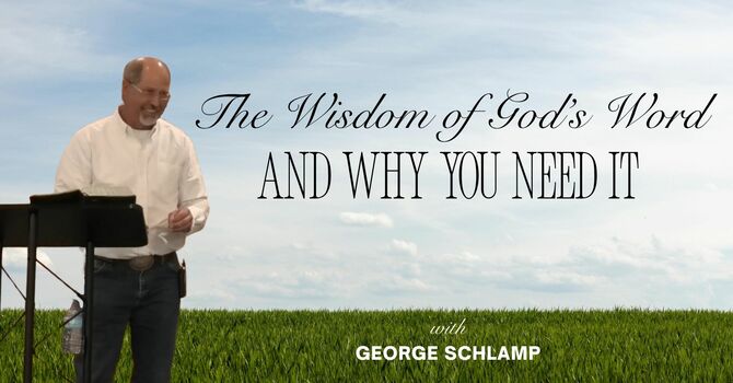 The Wisdom of God's Word