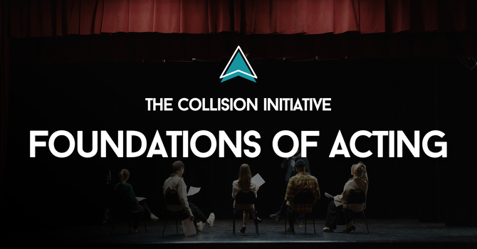 Collision Initiative: Foundation of Acting