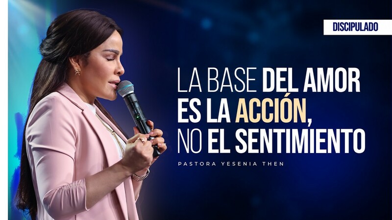 La base del amor es la acción