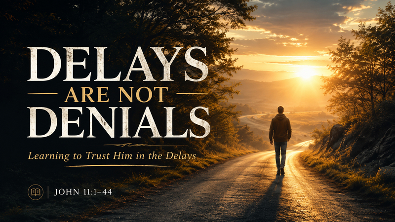 Delays are not Denials