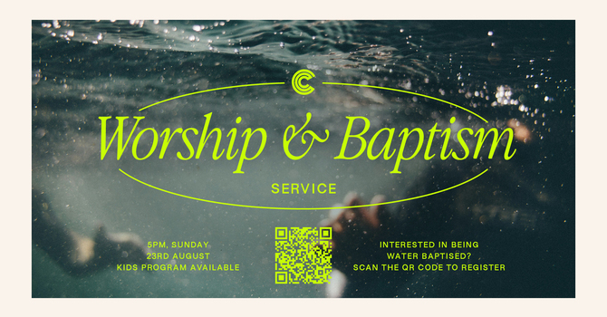 Worship and Baptism Service