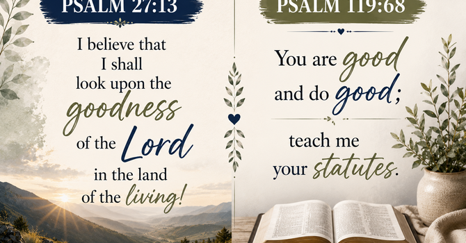 Psalm 27:13  &  Psalm 119:68 image