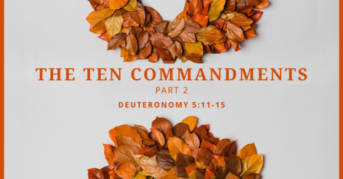 The Ten Commandments, part 2