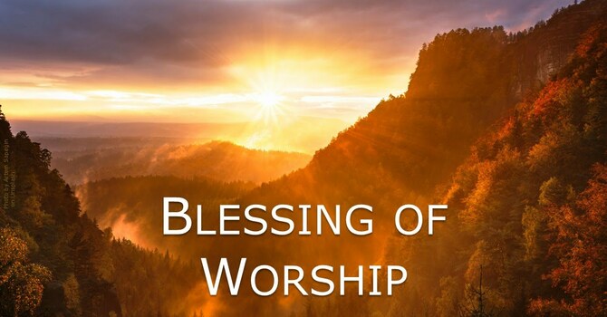 The Blessing of Worship
