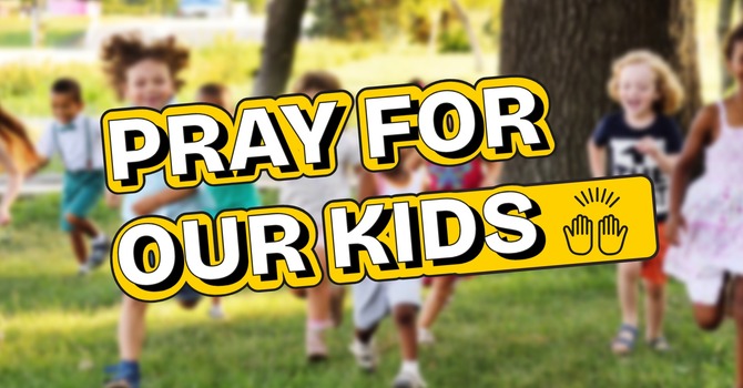 Pray for Our Kids image