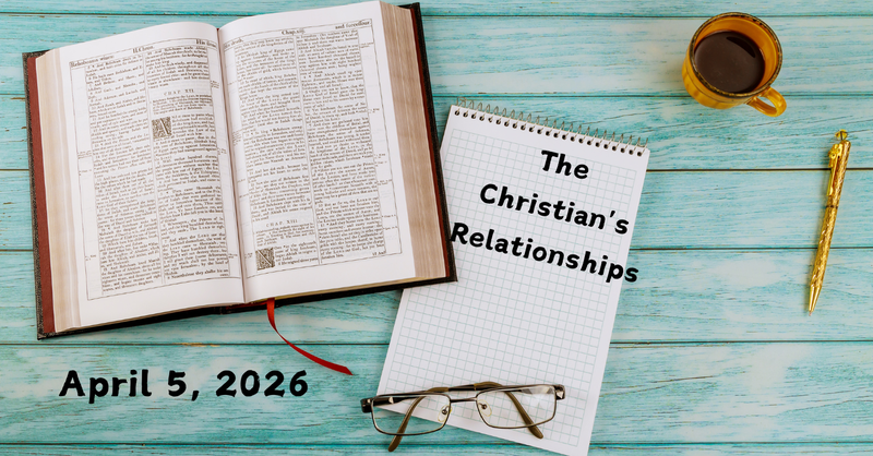 The Christian's Relationships