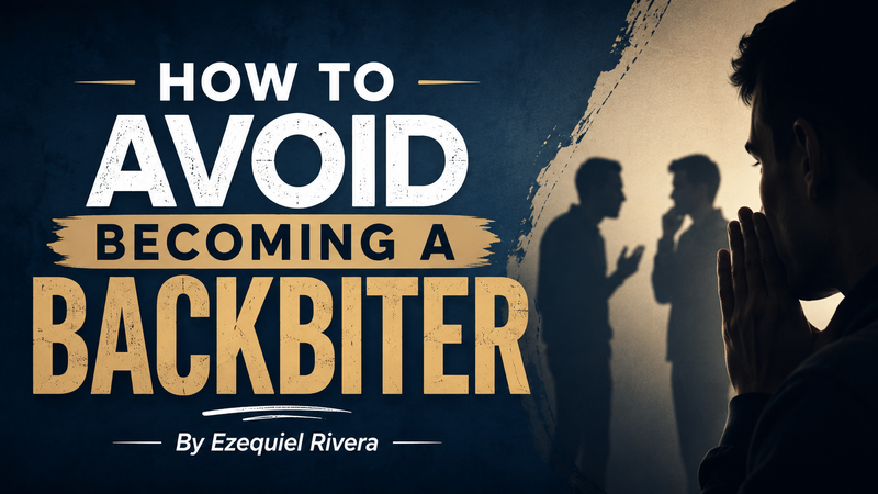 How To Avoid Becoming A Backbiter