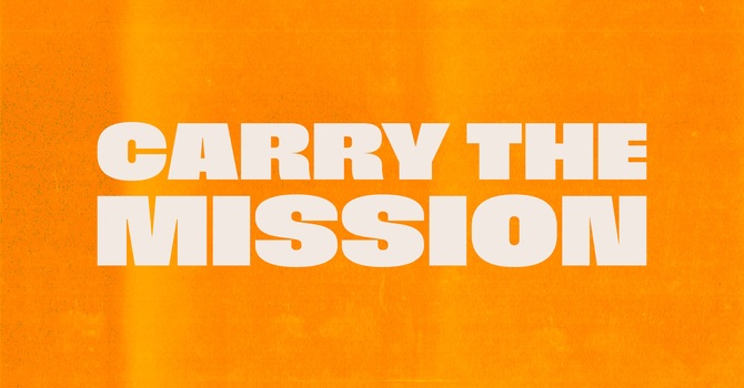 Carry the Mission