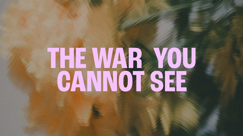 The War You Cannot See