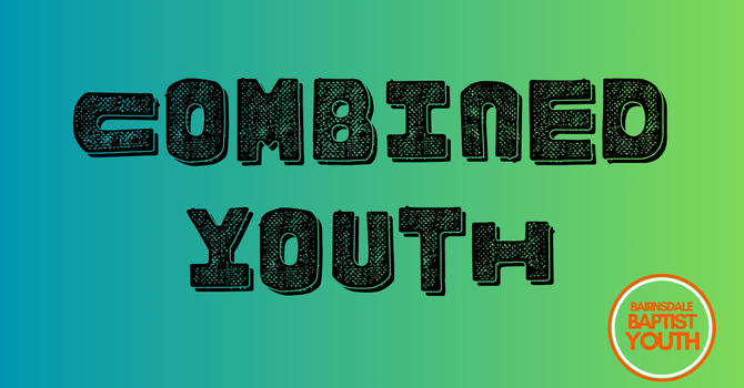 Youth Group - Combined Youth Night