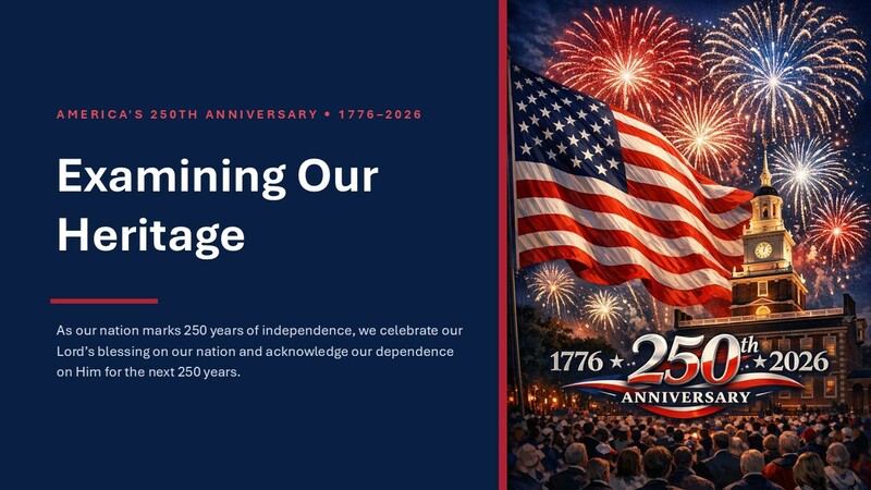 EXAMINING AMERICA'S CHRISTIAN HERITAGE