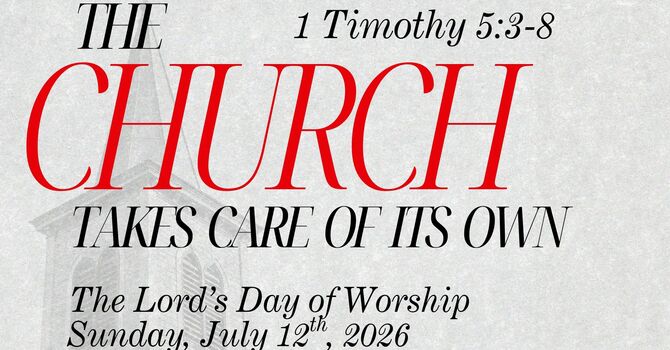 The Church Takes Care of Its Own | 1 Timothy 5:3-8  image