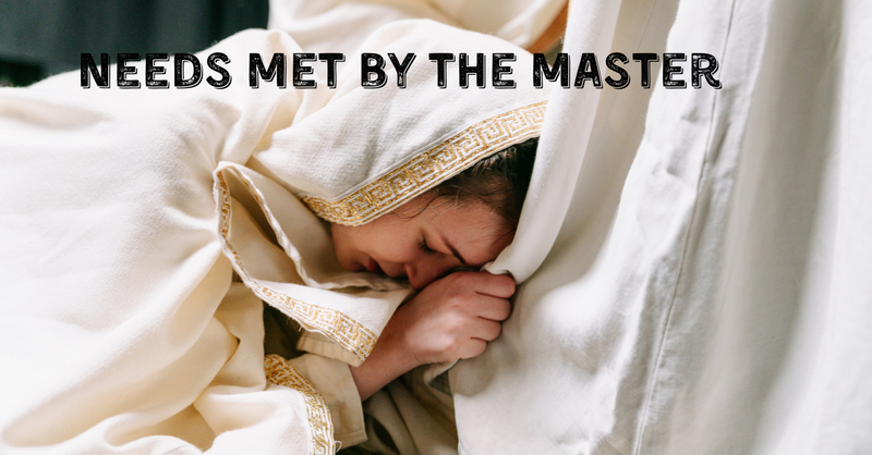 Needs Met by the Master