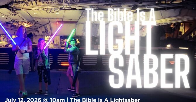 The Bible is a Lightsaber