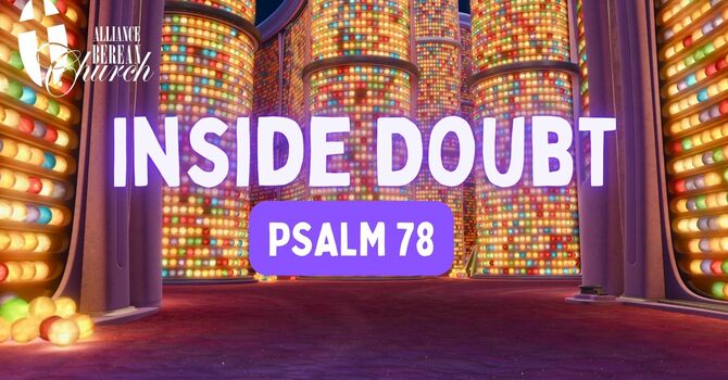 Inside Doubt | Psalm 73