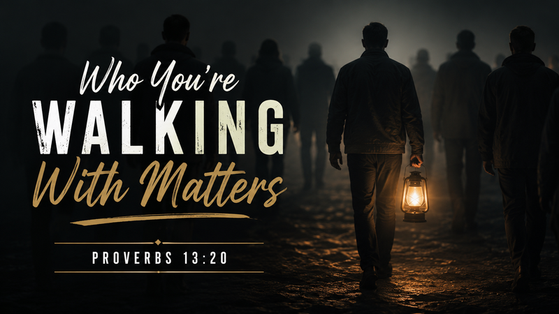 Who You're Walking With Matters