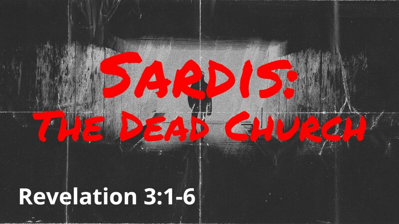 Sardis: The Dead Church
