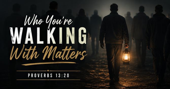 Who You're Walking With Matters