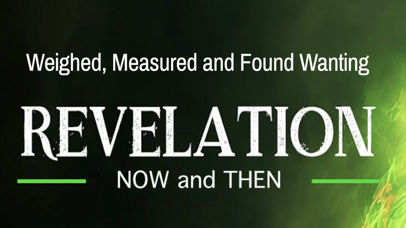 Weighed, Measured, Found Wanting