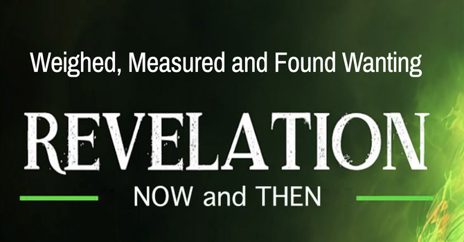 Weighed, Measured, Found Wanting