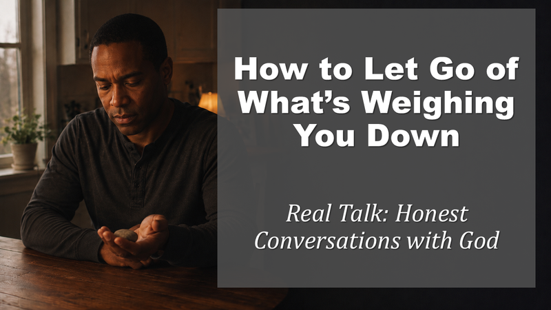 How to Let Go of What's Weighing You Down