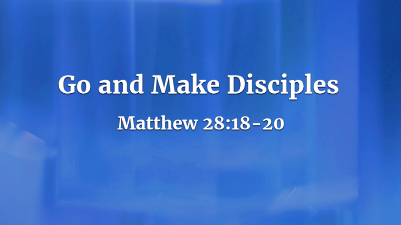 Go and Make Disciples