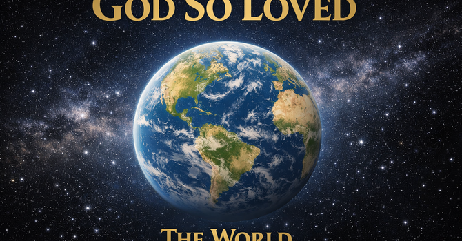 God So Loved The World