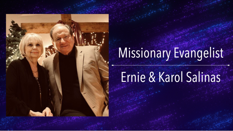 Missionary Evangelist Ernie & Karol Salinas 