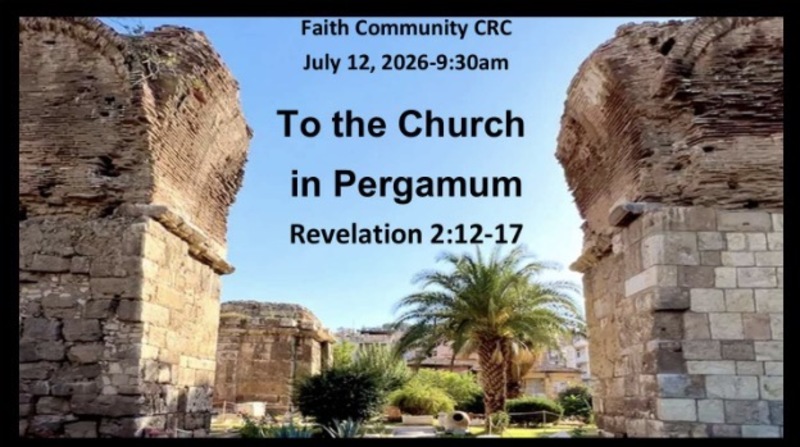 “To the Church in Pergamum” July 12 2026 A.M. Service
