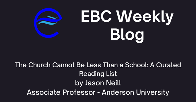 The Church Cannot Be Less Than a School: A Curated Reading List image