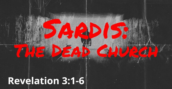 Sardis: The Dead Church