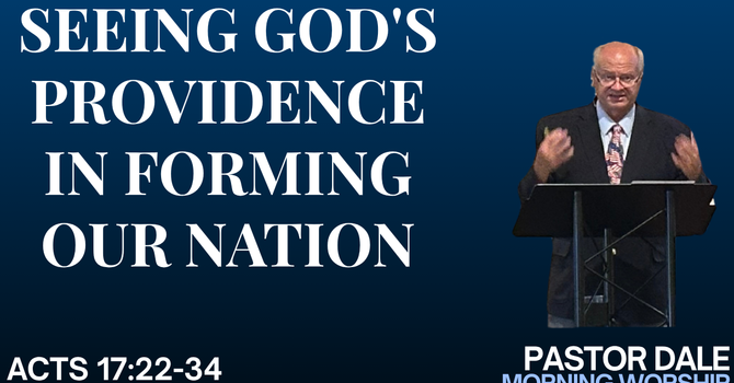 Seeing God's Providence in Forming Our Nation
