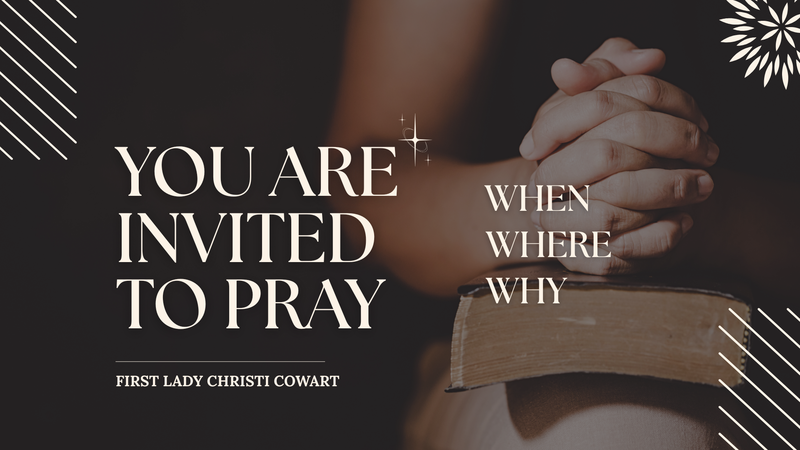 You Are Invited to Pray