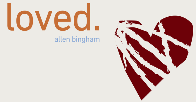 Created in Christ: Loved-Traditional Service
