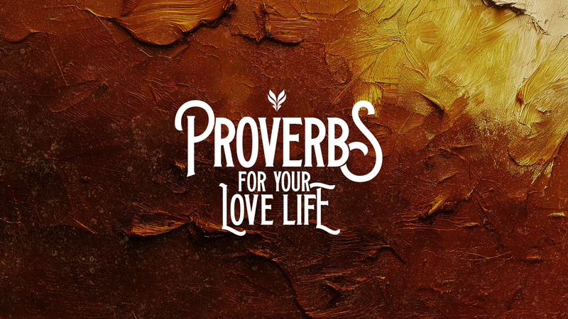 Proverbs for Your Love Life 