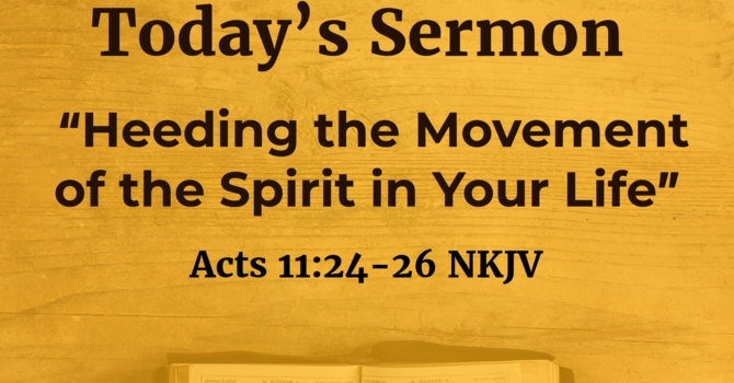 Heeding The Movement Of The Spirit In Your Life