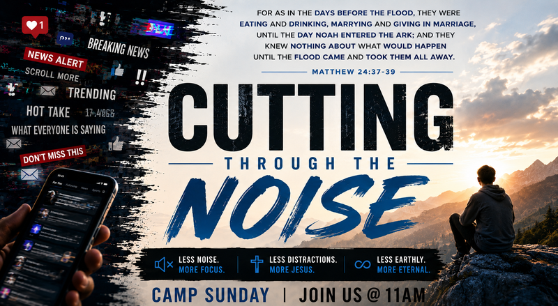 Camp Sunday: Cutting Through the Noise